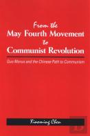 From The May Fourth Movement To Communist Revolution
