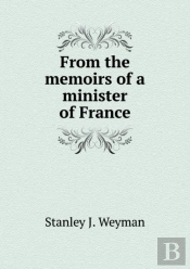From The Memoirs Of A Minister Of France