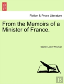 Bertrand.pt - From The Memoirs Of A Minister Of France
