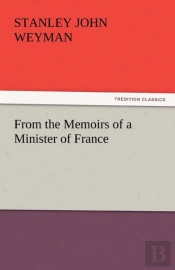 From The Memoirs Of A Minister Of France