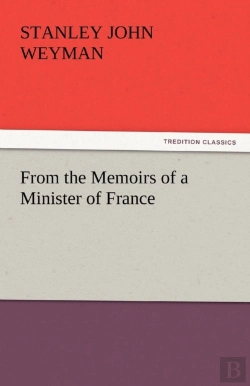 Bertrand.pt - From The Memoirs Of A Minister Of France