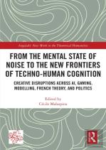 From The Mental State Of Noise To The New Frontiers Of Techno-Human Cognition