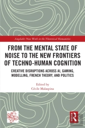 From The Mental State Of Noise To The New Frontiers Of Techno-Human Cognition