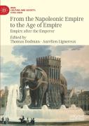 From The Napoleonic Empire To The Age Of Empire