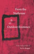 From The Nuthouse And An Outdoor Existence