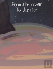 From The Ocean To Jupiter
