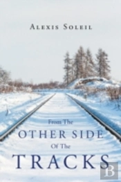 From The Other Side Of The Tracks