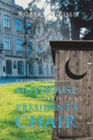 From The Outhouse To The President'S Chair