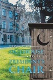 From The Outhouse To The President'S Chair