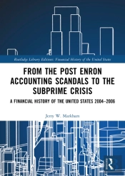 From The Post Enron Accounting Scandals To The Subprime Crisis