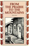 From The Prairie To The Mountains