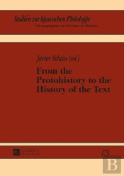 From The Protohistory To The History Of The Text