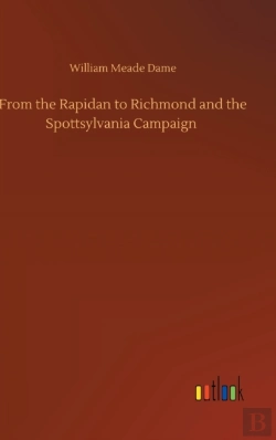 Bertrand.pt - From The Rapidan To Richmond And The Spo