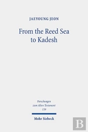 From The Reed Sea To Kadesh