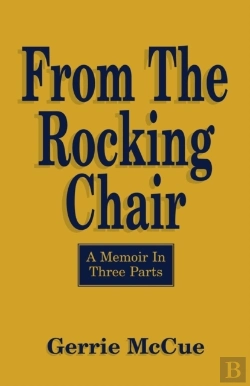 Bertrand.pt - From The Rocking Chair: A Memoir In Thre
