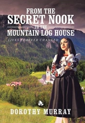 From The Secret Nook To The Mountain Log House