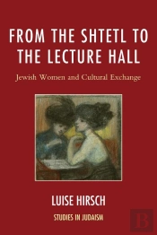 From The Shtetl To The Lecture Hall