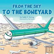 From The Sky To The Boneyard