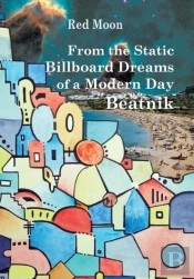 From The Static Billboard Dreams Of A Modern Day Beatnik