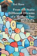 From The Static Billboard Dreams Of A Modern Day Beatnik