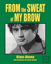 From The Sweat Of My Brow