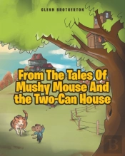 From The Tales Of Mushy Mouse And The Two-Can House