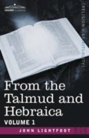 From The Talmud And Hebraica, Volume 1