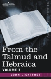 From The Talmud And Hebraica, Volume 3