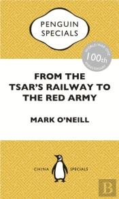 From The Tsar'S Railway To The Red Army