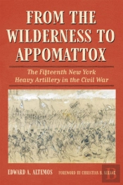 From The Wilderness To Appomattox