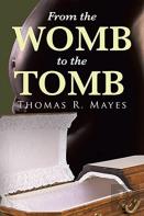 From The Womb To The Tomb