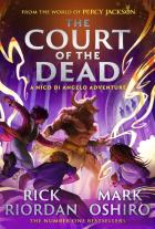 From The World Of Percy Jackson: The Court Of The Dead (The Nico Di Angelo Adventures)