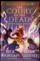 From The World Of Percy Jackson: The Court Of The Dead (The Nico Di Angelo Adventures)