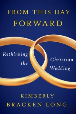 Bertrand.pt - From This Day Forward - Rethinking The Christian Wedding