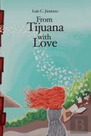 From Tijuana With Love