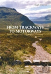 From Trackways To Motorways