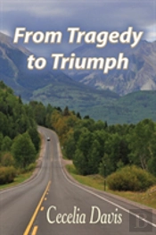 From Tragedy To Triumph