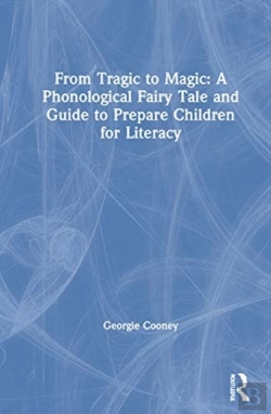 Bertrand.pt - From Tragic To Magic: A Phonological Fairy Tale And Guide To Prepare Children For Literacy