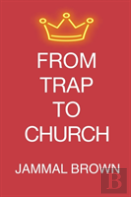 From Trap To Church