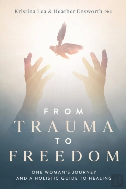 Bertrand.pt - From Trauma To Freedom: One Woman'S Jour