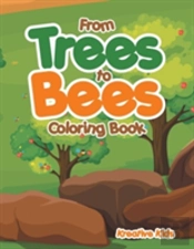 From Trees To Bees Coloring Book