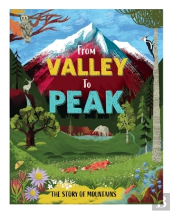 Bertrand.pt - From Valley To Peak: The Story Of Mountains