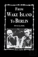 From Wake Island To Berlin