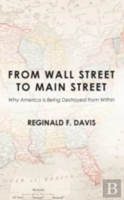 From Wall Street To Main Street: Why America Is Being Destroyed From Within