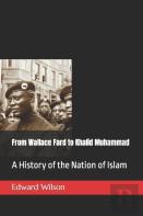 From Wallace Fard To Khalid Muhammad
