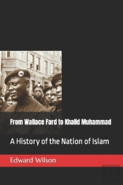 From Wallace Fard To Khalid Muhammad