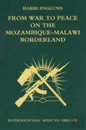 From War To Peace On The Mozambique-Malawi Borderland
