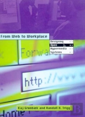 From Web To Workplace – Designing Open Hypermedia Systems