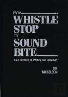 From Whistle Stop To Sound Bite