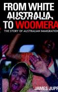 From White Australia To Woomera